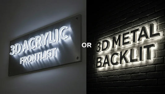 Which is Better: 3D Acrylic Frontlit or 3D Metal Backlit Signs
