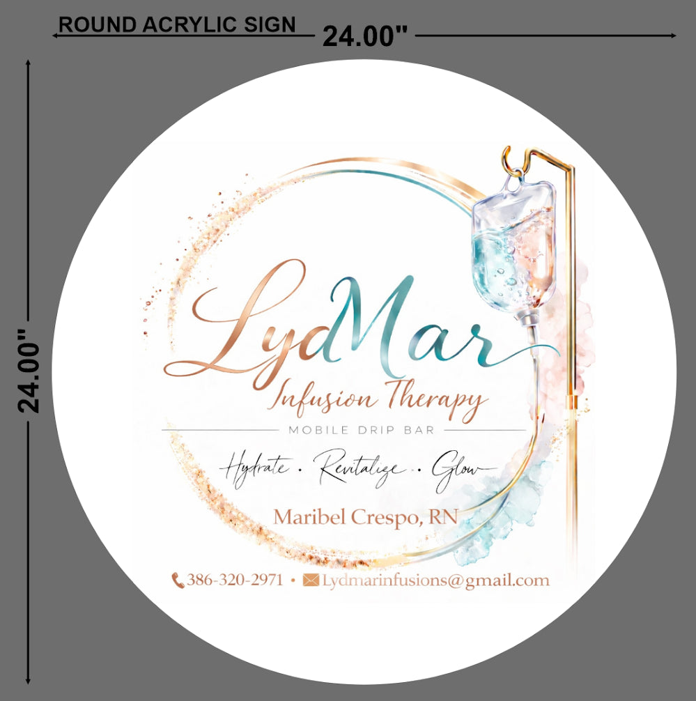 Lyd Mar Infusion Therapy Round Acrylic Sign